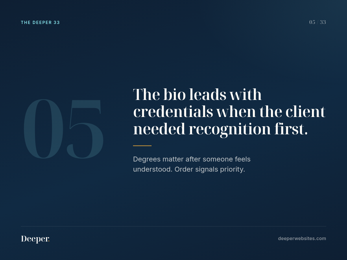 The Deeper 33, pattern 05: The bio leads with credentials when the client needed recognition first.